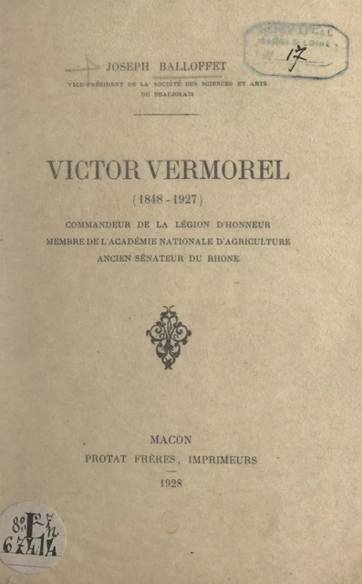 Victor Vermorel (1848-1927) - Joseph Balloffet - FeniXX réédition numérique