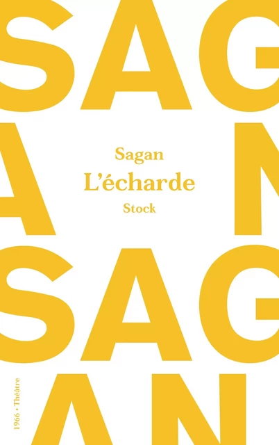 L'écharde - Françoise Sagan - Stock