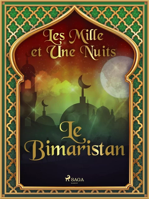 Le Bimaristan - – Les Mille Et Une Nuits - Saga Egmont French