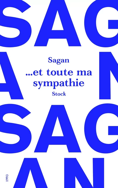 Et toute ma sympathie - Françoise Sagan - Stock