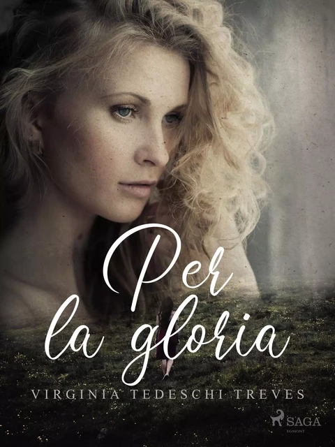 Per la gloria - Virginia Tedeschi Treves - Saga Egmont International