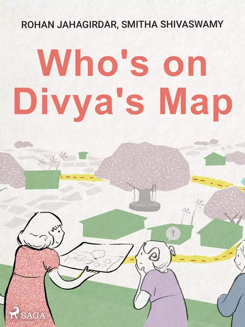 Who's on Divya's Map - Smitha Shivaswamy, Rohan Jahagirdar - Saga Egmont International