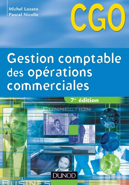 Gestion comptable des opérations commerciales - 7e édition - Michel Lozato, Pascal Nicolle - Dunod