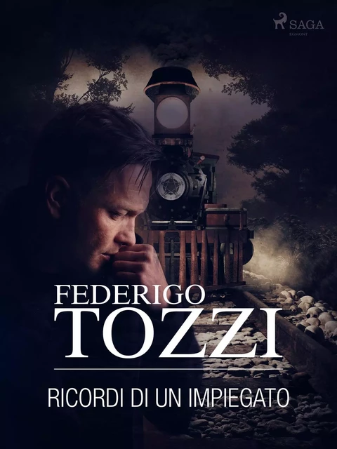 Ricordi di un impiegato - Federigo Tozzi - Saga Egmont International