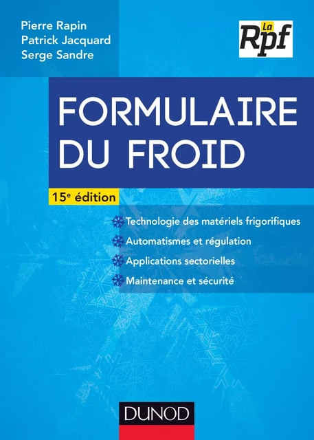 Formulaire du froid - 15e éd. - Pierre Rapin, Patrick Jacquard, Serge Sandre - Dunod