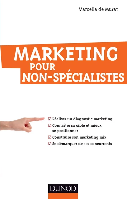 Marketing pour non-spécialistes - Marcella de Murat - Dunod