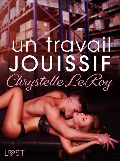 Un travail jouissif - Une nouvelle érotique - Chrystelle Leroy - Saga Egmont French