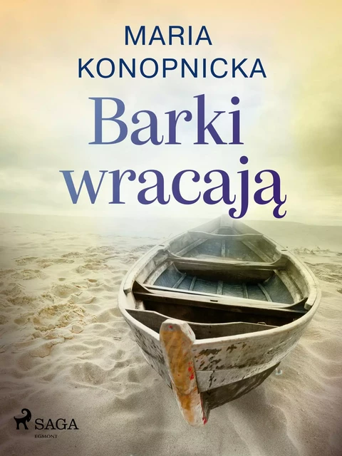 Barki wracają - Maria Konopnicka - Saga Egmont International