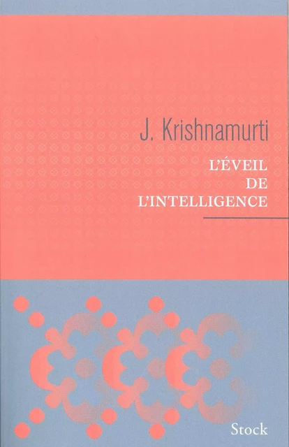 L'éveil de l'intelligence - Jiddu Krishnamurti - Stock