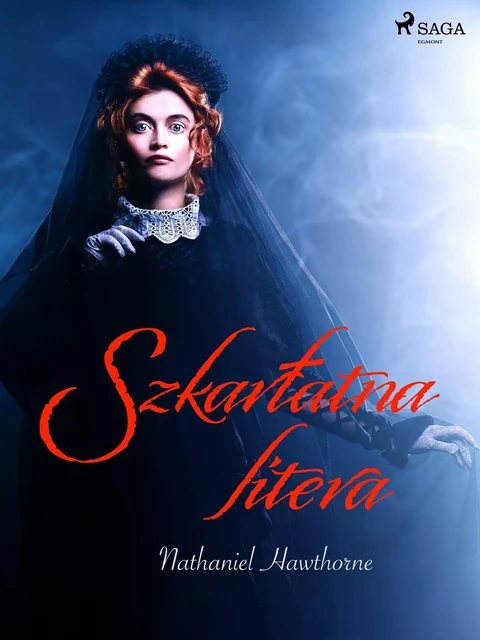 Szkarłatna litera - Nathaniel Hawthorne - Saga Egmont International