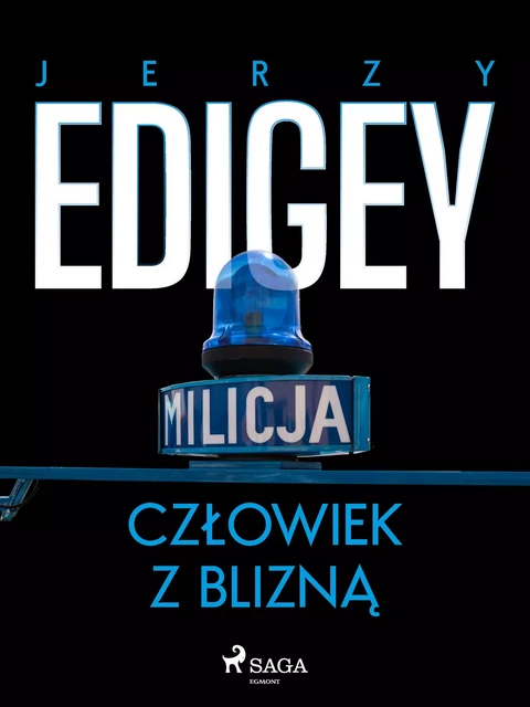 Człowiek z blizną - Jerzy Edigey - Saga Egmont International