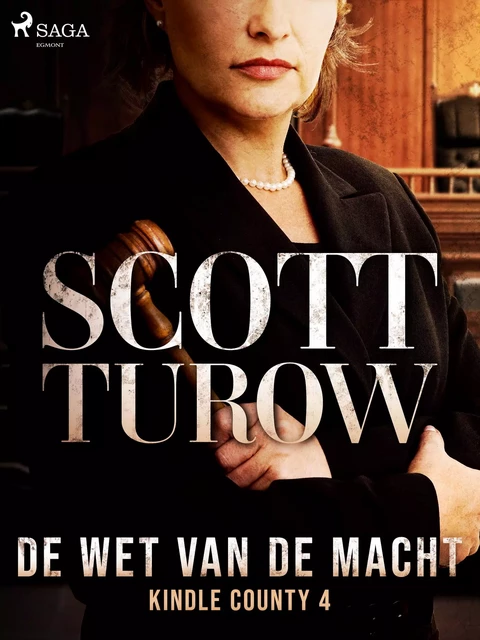 De wet van de macht - Scott Turow - Saga Egmont International