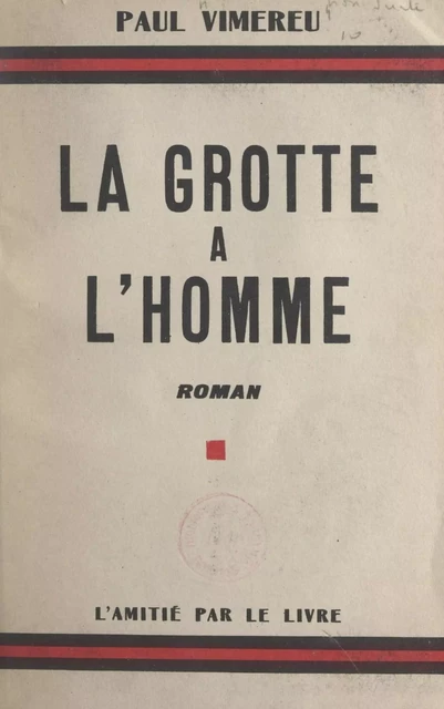 La grotte à l'homme - Paul Vimereu - FeniXX réédition numérique