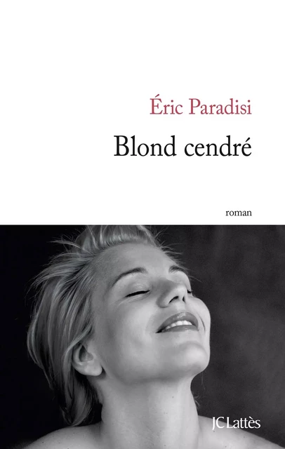 Blond cendré - Éric Paradisi - JC Lattès