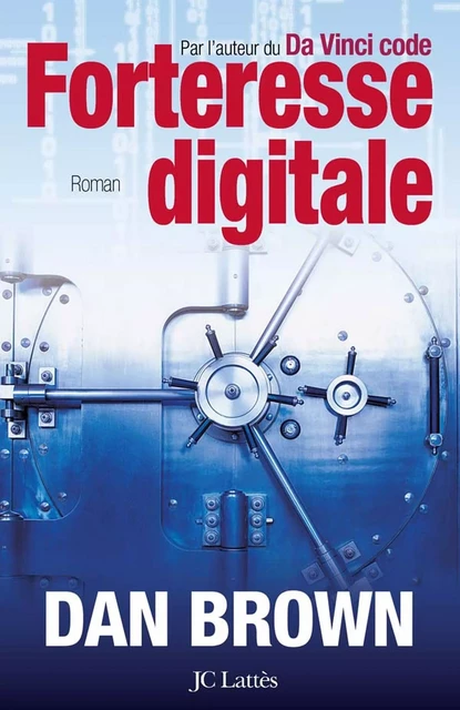 Forteresse digitale - Dan Brown - JC Lattès