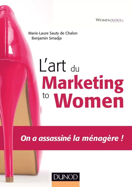 L'art du marketing to women - Marie- Laure Sauty de Chalon, Benjamin Smadja - Dunod