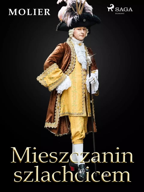 Mieszczanin szlachcicem -  Molier - Saga Egmont International