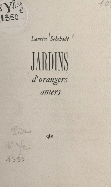 Jardins d'orangers amers - Laurice Schehadé - FeniXX réédition numérique