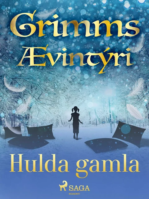 Hulda gamla -  Grimmsbræður - Saga Egmont International