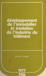 Développement de l'immobilier et évolution de l'industrie du bâtiment