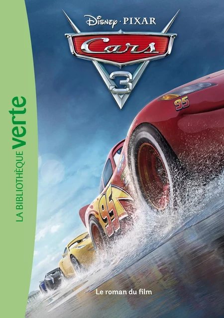 Cars 03 - Le roman du film -  Walt Disney - Hachette Jeunesse