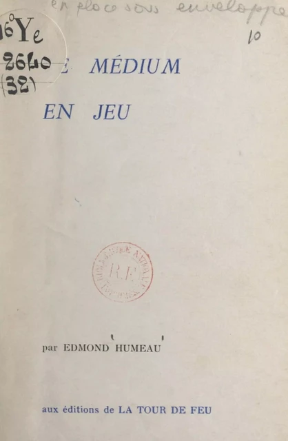 Le médium en jeu - Edmond Humeau - FeniXX réédition numérique