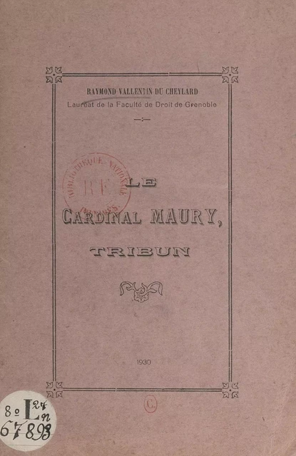 Le Cardinal Maury, tribun - Raymond Vallentin du Cheylard - FeniXX réédition numérique