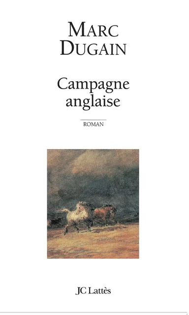 Campagne anglaise - Marc Dugain - JC Lattès