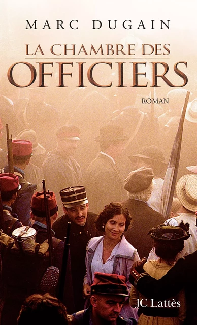 La Chambre des officiers - Marc Dugain - JC Lattès