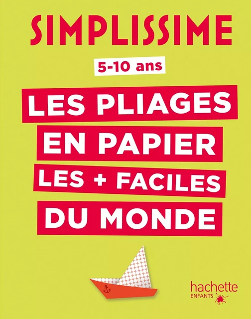 Simplissime - Les pliages en papier les + faciles du monde -  - Hachette Enfants