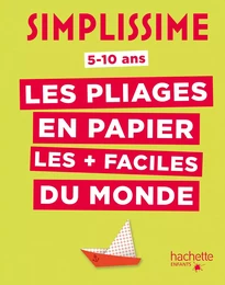 Simplissime - Les pliages en papier les + faciles du monde