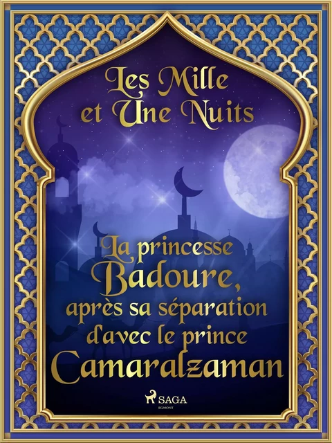 La princesse Badoure, après sa séparation d'avec le prince Camaralzaman - – Les Mille Et Une Nuits - Saga Egmont French