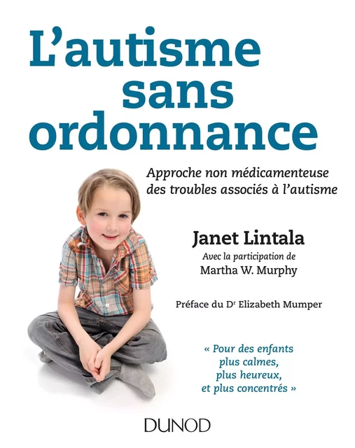 L'autisme sans ordonnance - Janet Lintala, Martha W. Murphy - Dunod