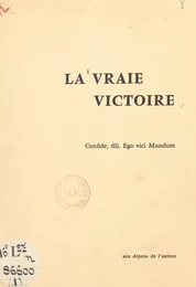 La vraie victoire : rétrospection d'un converti sur son journal de la Grande Guerre (1)