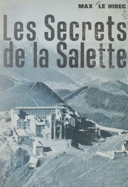 Le secret de La Salette - Max Le Hidec - FeniXX réédition numérique