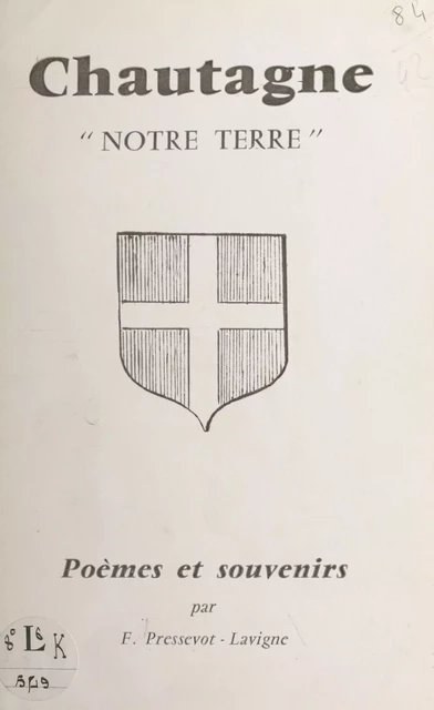 Chautagne, "notre terre" - Francine Pressevot-Lavigne - FeniXX réédition numérique