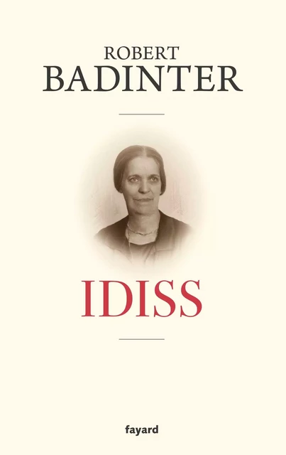 Idiss - Robert Badinter - Fayard