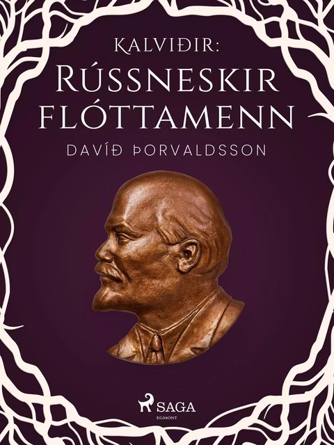 Kalviðir: Rússneskir flóttamenn - Davíð Þorvaldsson - Saga Egmont International