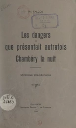 Les dangers que présentait autrefois Chambéry la nuit