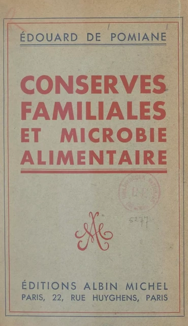 Conserves familiales et microbie alimentaire - Édouard de Pomiane - FeniXX réédition numérique