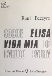 Sobre Elisa vida mia de Carlos Saura