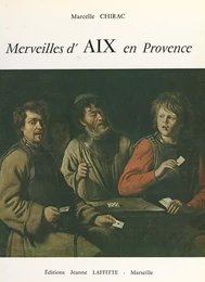 Merveilles d'Aix-en-Provence et de ses environs