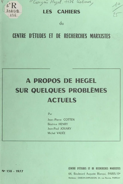 À propos de Hegel sur quelques problèmes actuels - Jean-Pierre Cotten, Béatrice Henry, Jean-Paul Jouary, Michel Vadée - FeniXX réédition numérique