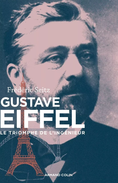 Gustave Eiffel - Frédéric Seitz - Armand Colin