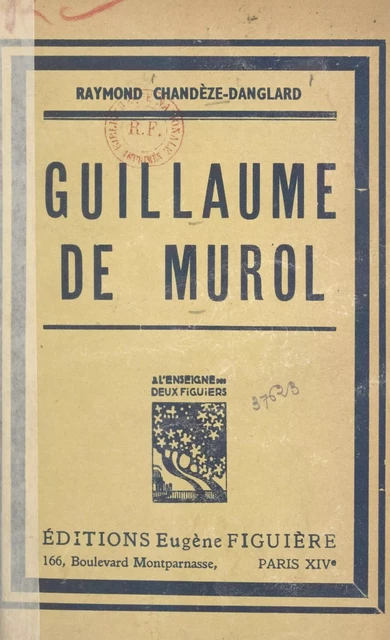 Guillaume de Murol - Raymond Chandèze-Danglard - FeniXX réédition numérique