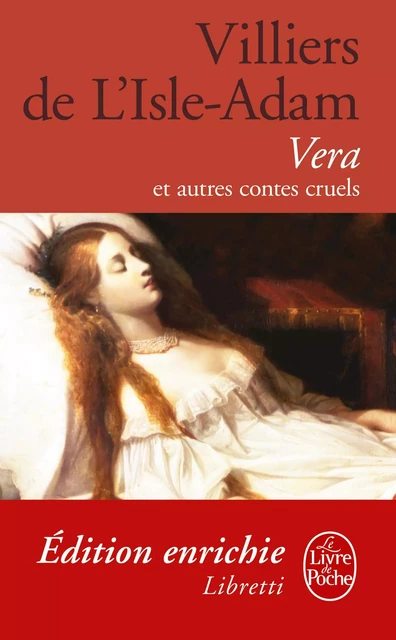 Vera et autres contes cruels - Auguste de Villiers de L'Isle-Adam - Le Livre de Poche