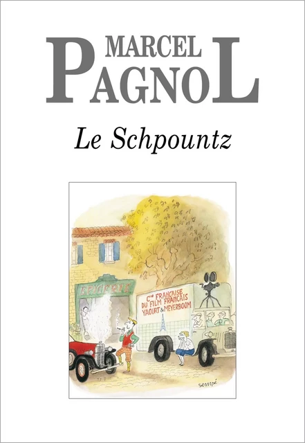 Le Schpountz - Marcel Pagnol - Grasset