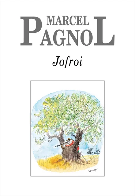 Jofroi - Marcel Pagnol - Grasset