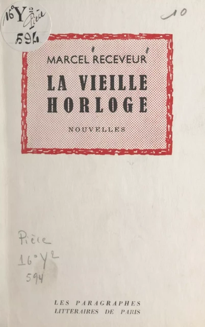 La vieille horloge - Marcel Receveur - FeniXX réédition numérique