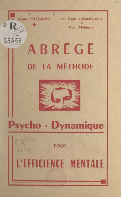 Abrégé de la méthode psycho-dynamique pour l'efficience mentale -  Centre Matgiang - FeniXX réédition numérique